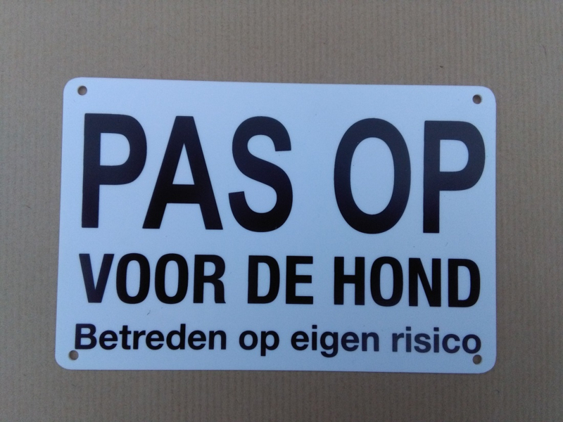 Waakbord wit "pas op voor de hond" Klein